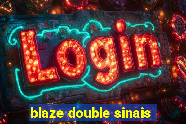 blaze double sinais